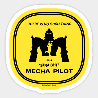 No Straight Mecha Pilot (black) Sticker